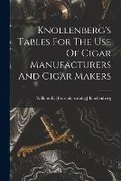 Knollenberg's Tables For The Use Of Cigar Manufacturers And Cigar Makers