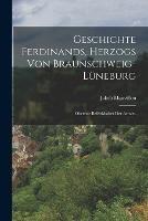 Geschichte Ferdinands, Herzogs von Braunschweig-luneburg: Oberster Befehlshaber der Armee.