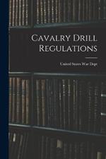 Cavalry Drill Regulations