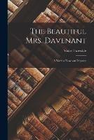 The Beautiful Mrs. Davenant: A Novel of Love and Mystery