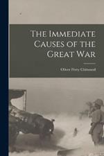 The Immediate Causes of the Great War