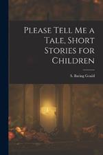 Please Tell Me a Tale, Short Stories for Children