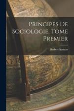 Principes de Sociologie, Tome Premier