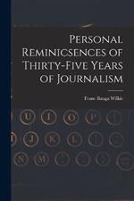 Personal Reminicsences of Thirty-Five Years of Journalism