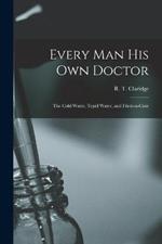 Every Man His Own Doctor: The Cold Water, Tepid Water, and Friction-cure