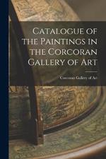 Catalogue of the Paintings in the Corcoran Gallery of Art