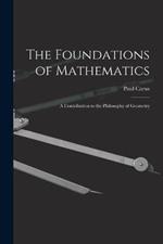 The Foundations of Mathematics; A Contribution to the Philosophy of Geometry