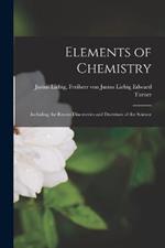 Elements of Chemistry: Including the Recent Discoveries and Doctrines of the Science