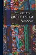 Quarenta e Cinco Dias em Angola