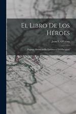 El Libro de los Heroes; Paginas Historicas de la Guerra del Paraguay