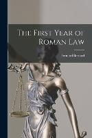 The First Year of Roman Law