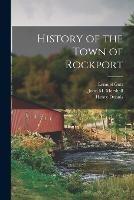 History of the Town of Rockport