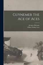 Guynemer the Ace of Aces