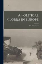 A Political Pilgrim in Europe