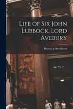 Life of Sir John Lubbock, Lord Avebury