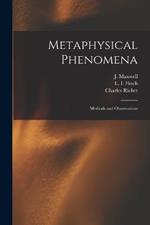 Metaphysical Phenomena; Methods and Observations