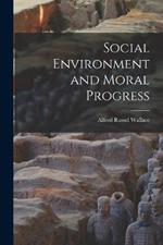 Social Environment and Moral Progress