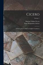 Cicero: Letters to Atticus; With an English Translation; Volume 1