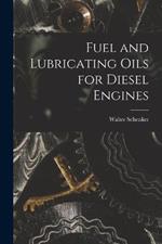 Fuel and Lubricating Oils for Diesel Engines