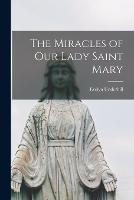 The Miracles of Our Lady Saint Mary