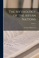 The Mythology of the Aryan Nations; Volume 2