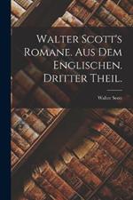 Walter Scott's Romane. Aus dem Englischen. Dritter Theil.