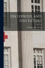 On Leprosy and Fish Eating