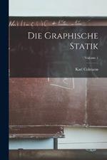 Die Graphische Statik; Volume 1