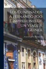 Los Confinados A Fernando Poo E Impresiones De Un Viage A Guinea