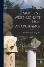 Moderne Wissenschaft Und Anarchismus