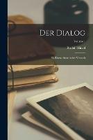 Der Dialog: Ein Literarhistorischer Versuch; Volume 1
