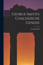 George Smith's Chaldaische Genesis