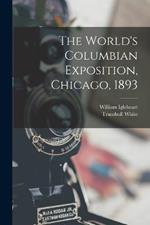 The World's Columbian Exposition, Chicago, 1893