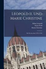 Leopold Ii. Und Marie Christine: Ihr Briefwechsel (1781-1792)