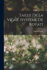 Taille De La Vigne (Système De Royat)