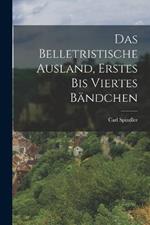 Das belletristische Ausland, Erstes bis viertes Bandchen