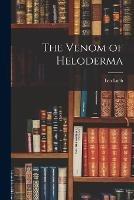 The Venom of Heloderma