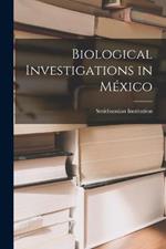 Biological Investigations in Mexico