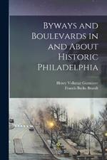 Byways and Boulevards in and About Historic Philadelphia