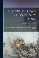 History of Lewis County, New York; With...biographical Sketches of Some of its Prominent men and Pioneers