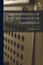 Endowments of the University of Cambridge