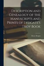 Description and Genealogy of the Manuscripts and Prints of Lydgate's Troy Book