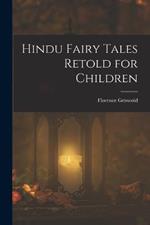 Hindu Fairy Tales Retold for Children