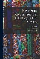 Histoire ancienne de l'Afrique du nord; Volume 8