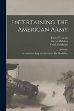 Entertaining the American Army: The American Stage and Lyceum in The World War