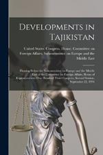 Developments in Tajikistan: Hearing Before the Subcommittee on Europe and the Middle East of the Committee on Foreign Affairs, House of Representatives, One Hundred Third Congress, Second Session, September 22, 1994