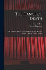 The Dance of Death: The Full Series of Wood Engravings Reproduced in Phototype From The Proofs and Original Editions