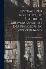 Beyträge zur Berichtigung bisheriger Missverständnisse der Philosophen. Zweyter Band.