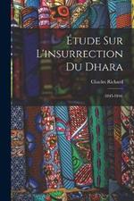 Étude Sur L'insurrection Du Dhara: (1845-1846)