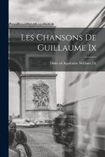 Les Chansons De Guillaume Ix